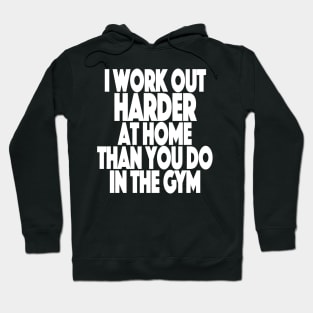 Working Out From Home Funny Workout At Home Hoodie